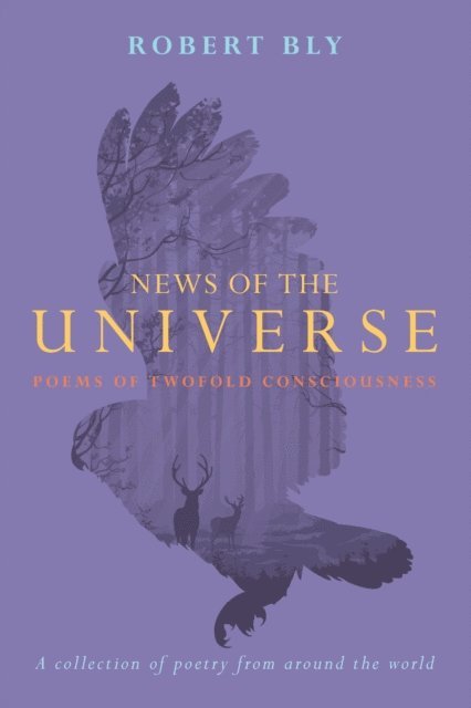 Robert Bly - News of the Universe, E-bok