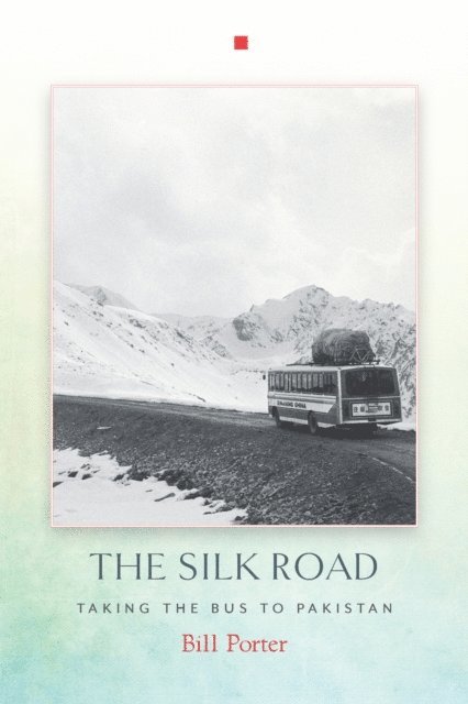 Bill Porter - Silk Road, E-bok