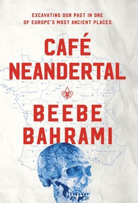 Beebe Bahrami - Cafe Neandertal, Inbunden