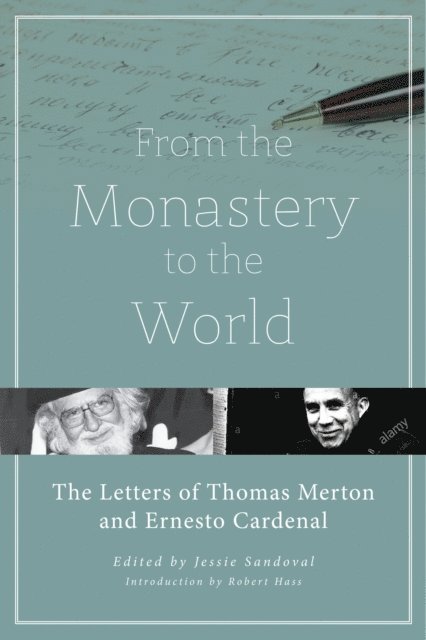 Ernesto Cardenal, Thomas Merton, Jessie Sandoval - From the Monastery to the World, E-bok