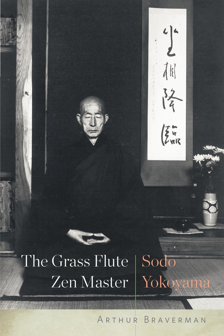 Arthur Braverman - Grass Flute Zen Master: Sodo Yokoyama, Häftad