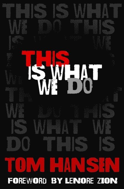 Tom Hansen - This Is What We Do, E-bok