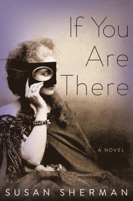 Susan Sherman - If You Are There, E-bok