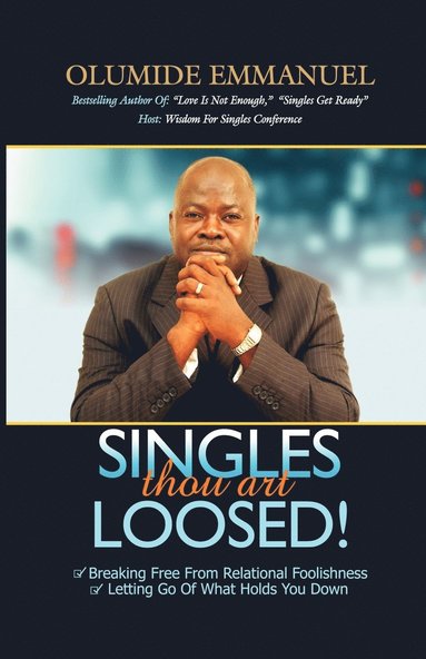 SINGLES thou art LOOSED! av Olumide Emmanuel, Olumide Emmanuel