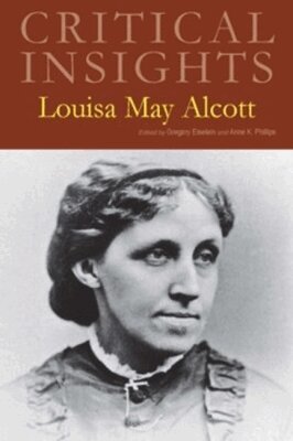 Anne K. Phillips, Gregory Eiselein - Louisa May Alcott, Inbunden. Tillgänglighet: Tillfälligt slut