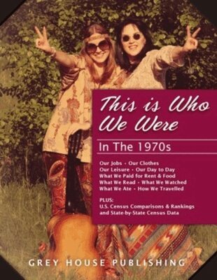 Grey House  Publishing, Laura Mars - This Is Who We Were in the 1970s, Inbunden. Tillgänglighet: Tillfälligt slut
