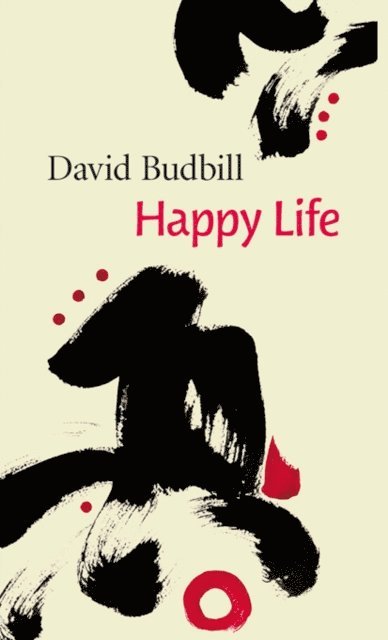 David Budbill - Happy Life, E-bok