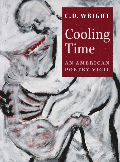 C.D. Wright - Cooling Time, E-bok