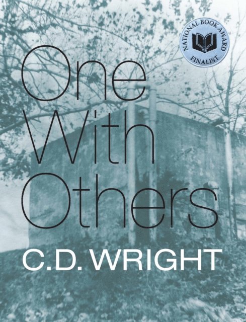 C.D. Wright - One With Others, E-bok