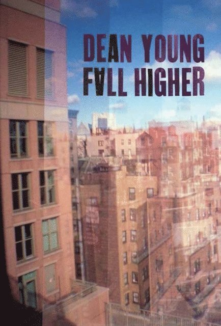 Dean Young - Fall Higher, E-bok