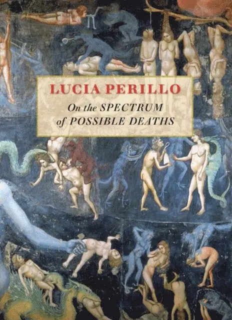 Lucia Perillo - On the Spectrum of Possible Deaths, E-bok. Tillgänglighet: Lägg i varukorg