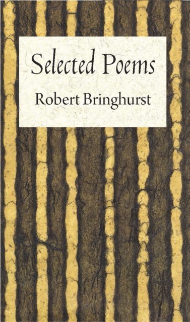 Robert Bringhurst - Selected Poems, E-bok