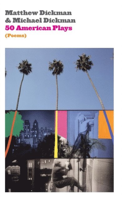 Matthew Dickman, Michael Dickman - 50 American Plays (Poems), E-bok