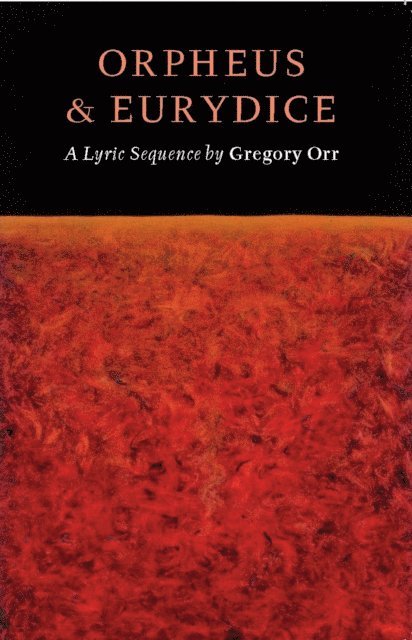 Gregory Orr - Orpheus & Eurydice, E-bok