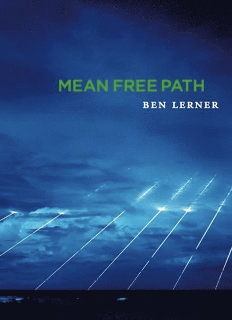 Ben Lerner - Mean Free Path, E-bok