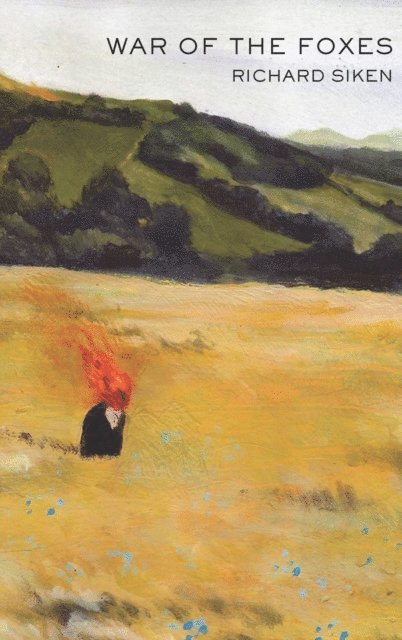 Richard Siken - War of the Foxes, E-bok