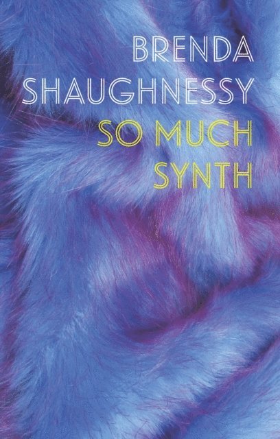 Brenda Shaughnessy - So Much Synth, E-bok. Tillgänglighet: Lägg i varukorg