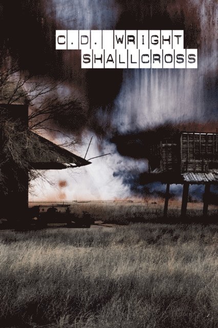 C.D. Wright - ShallCross, E-bok