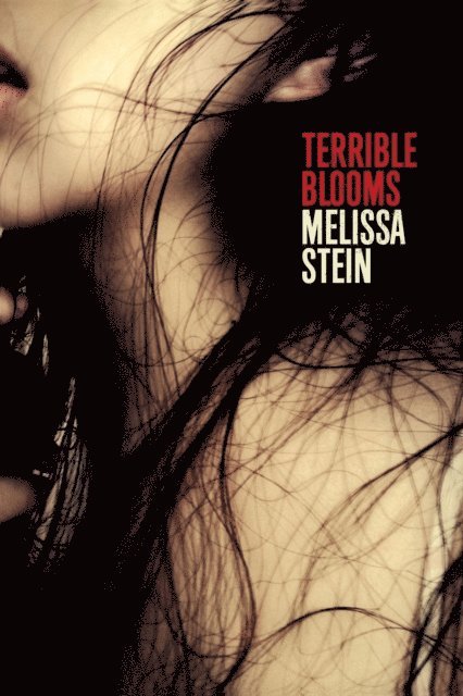 Melissa Stein - Terrible Blooms, E-bok