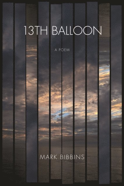 Mark Bibbins - 13th Balloon, E-bok. Tillgänglighet: Lägg i varukorg