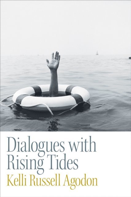 Kelli Russell Agodon - Dialogues with Rising Tides, E-bok