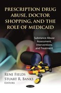 Prescription Drug Abuse, Doctor Shopping, and the Role of Medicaid