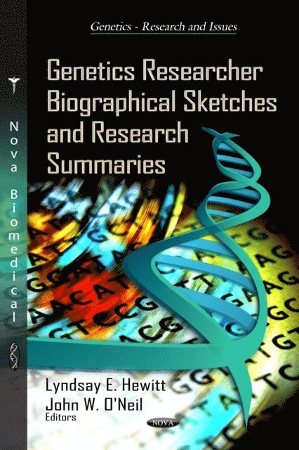 Lyndsay E. Hewitt - Genetics Researcher Biographical Sketches and Research Summaries, E-bok