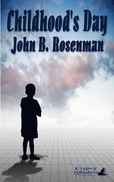 John B. Rosenman - Childhood's Day, E-bok. Tillgänglighet: Lägg i varukorg