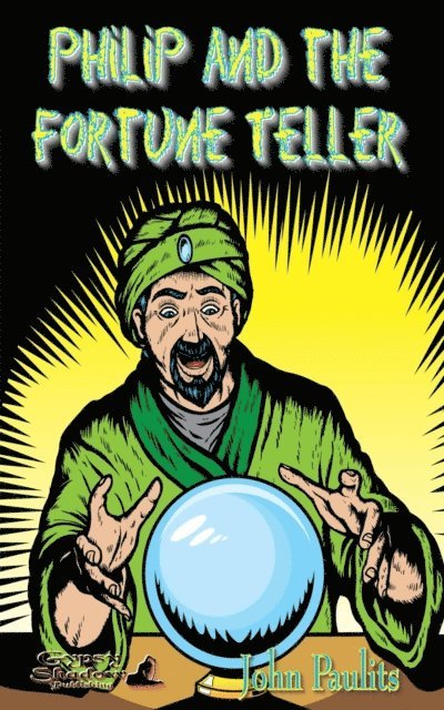 John Paulits - Philip and the Fortune Teller, E-bok
