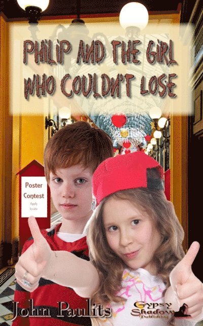 John Paulits - Philip and the Girl Who Couldn't Lose, E-bok