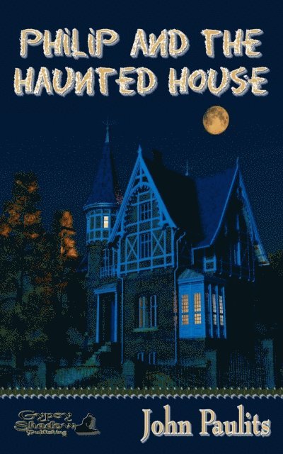 John Paulits - Philip and the Haunted House, E-bok
