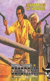 Miserables en Wyoming (Colecci�n Oeste)