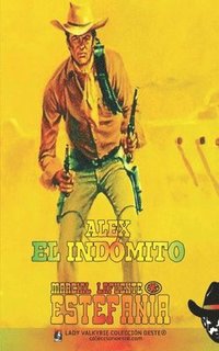 Alex el ind�mito (Colecci�n Oeste)