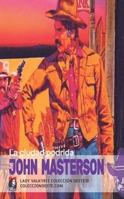 John Masterson, Lady Valkyrie - ciudad podrida (Colección Oeste), Häftad
