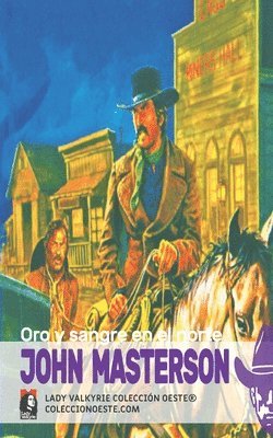 John Masterson, Lady Valkyrie - Oro y sangre en el norte (Colección Oeste), Häftad