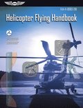 Helicopter Flying Handbook (2023): Faa-H-8083-21b