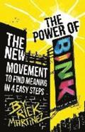 The Power of BINK: The New Movement To Find Meaning In 4 Easy Steps