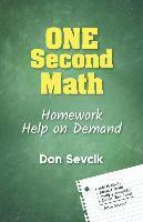 Don Sevcik - One Second Math: Homework Help On Demand, Häftad