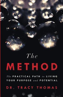 Tracy Thomas - The Method: The Practical Path to Living Your Purpose and Potential, Häftad. Tillgänglighet: Lägg i varukorg