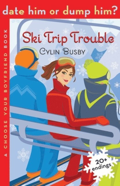 Cylin Busby - Date Him or Dump Him? Ski Trip Trouble, E-bok