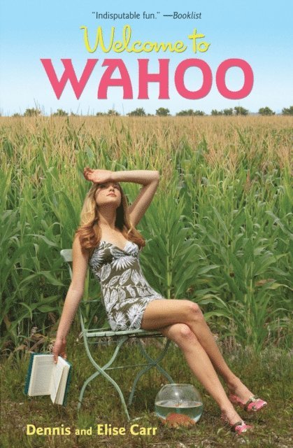 Dennis Carr, Elise Carr - Welcome to Wahoo, E-bok