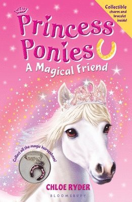 Chloe Ryder - Princess Ponies: A Magical Friend [With Charm Bracelet], Häftad