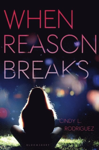 Cindy L. Rodriguez - When Reason Breaks, E-bok