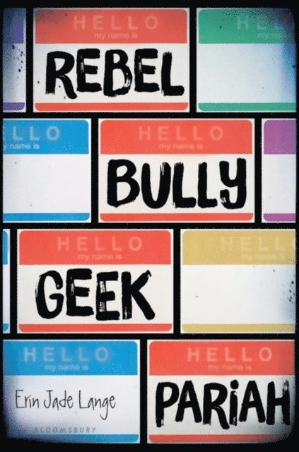 Erin Jade Lange - Rebel, Bully, Geek, Pariah, E-bok. Tillgänglighet: Lägg i varukorg