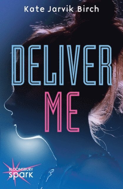 Kate Jarvik Birch - Deliver Me, E-bok