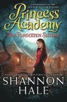 Shannon Hale - Princess Academy: The Forgotten Sisters, Häftad
