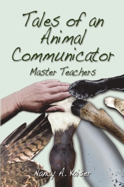 Nancy A Kaiser - Tales of an Animal Communicator - Master Teachers, E-bok