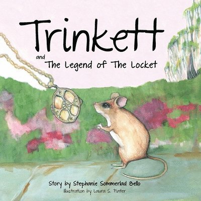 Stephanie Sommerlad Bello - Trinkett and the Legend of the Locket, Häftad