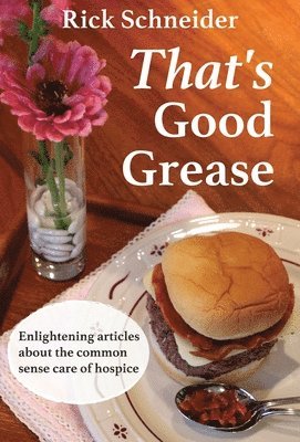 Rick Schneider - That's Good Grease, Inbunden. Tillgänglighet: Lägg i varukorg