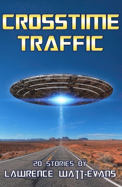 Lawrence Watt-Evans - Crosstime Traffic, E-bok